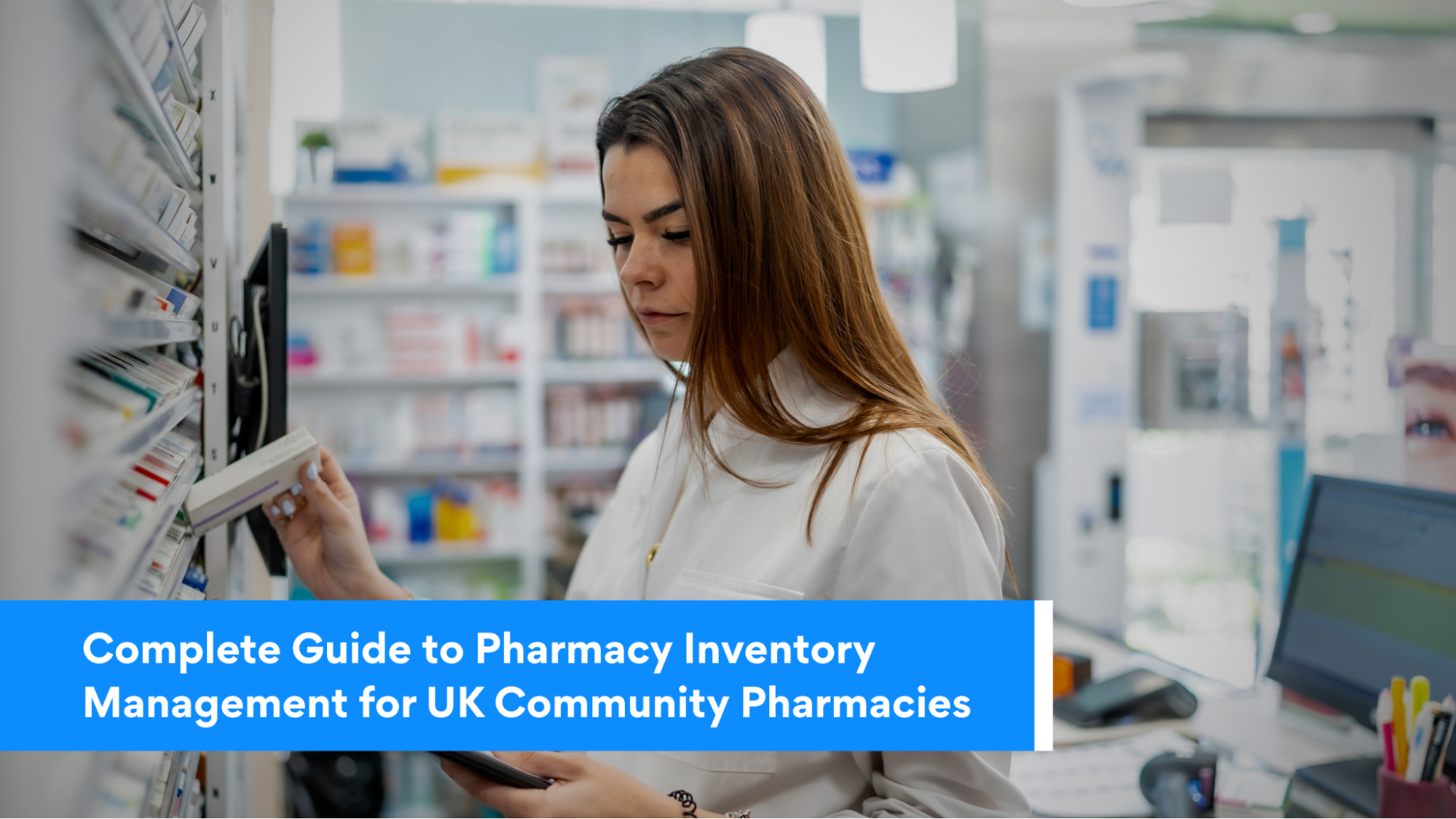 Complete Guide to Pharmacy Inventory Management for UK Community Pharmacies